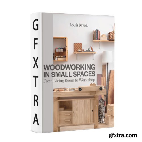 Woodworking in Small Spaces: From Living Room to Workshop