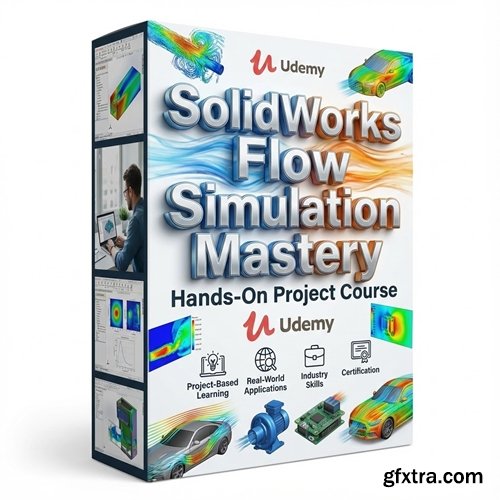 Udemy - SolidWorks Flow Simulation Mastery: Hands-On Project Course