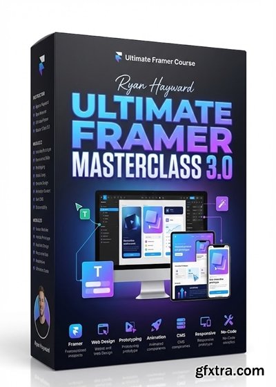 Ryan Hayward - Ultimate Framer Masterclass 3.0 Ryan Hayward - Ultimate Framer Masterclass 3.0
