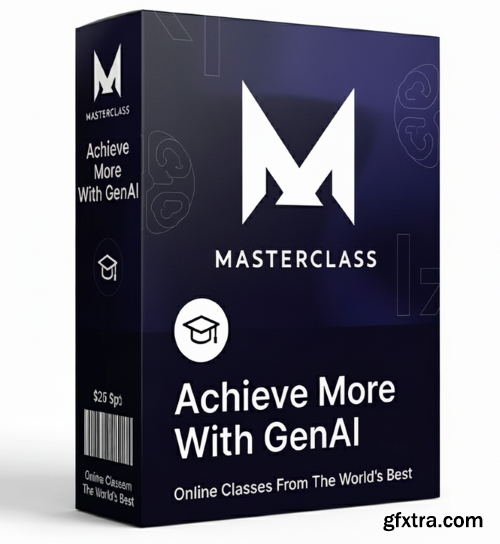 MasterClass - Achieve More With GenAI