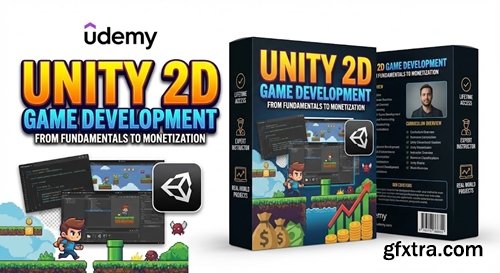 Udemy - Unity 2D Game Development: From Fundamentals to Monetization