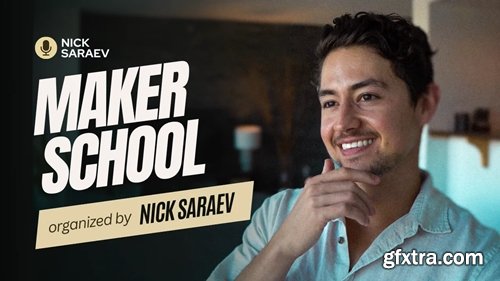 Nick Saraev - Maker School 2025