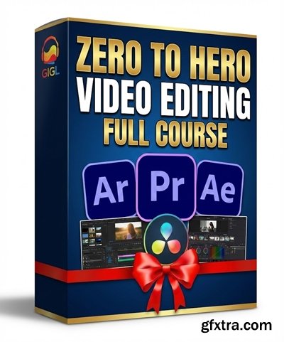 GIGL - Zero To Hero Video Editing Full Course