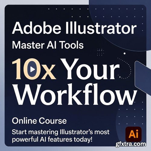 Udemy - Adobe Illustrator: Master AI Tools. 10x Your Workflow