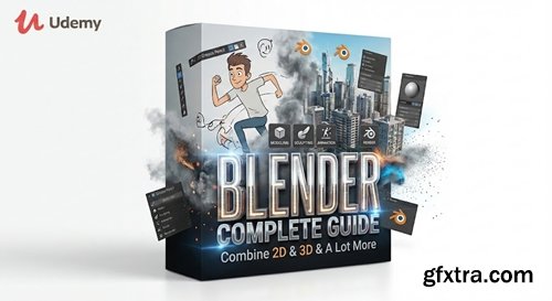 Udemy - Blender Complete Guide / Combine 2D & 3D & A Lot More