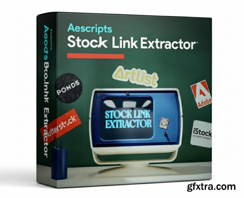 Aescripts - Stock Link Extractor v1.0.0 for After Effects &amp; Premiere