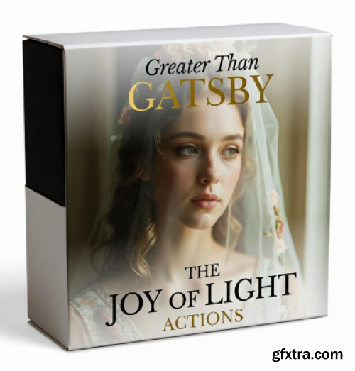Greater Than Gatsby - The Joy of Light Photoshop Actions