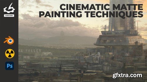 The Gnomon Workshop - Cinematic Matte Painting Techniques