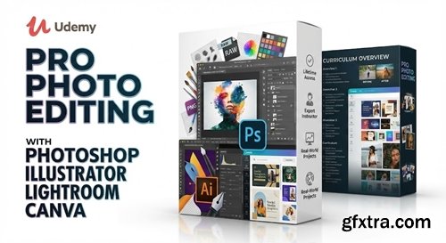 Udemy - Pro Photo Editing With Photoshop Illustrator Lightroom Canva