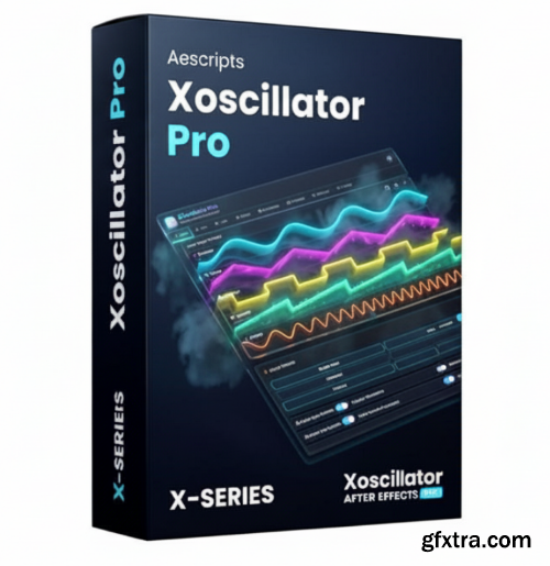 Aescripts - XOscillator Pro v1.0.0