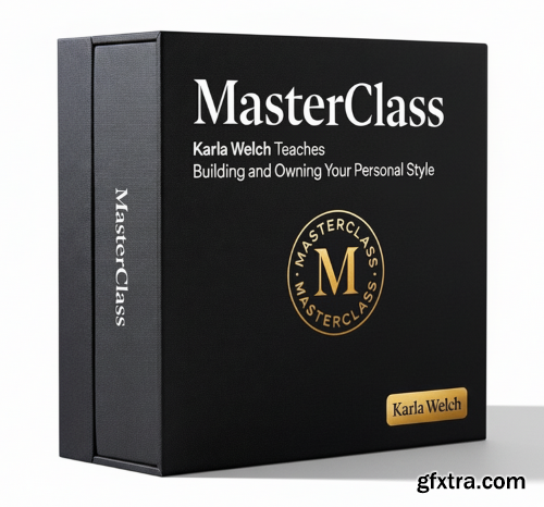MasterClass - Karla Welch Teaches Building and Owning Your Personal Style