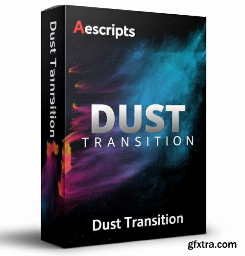 Aescripts - Dust Transition v1.1.1
