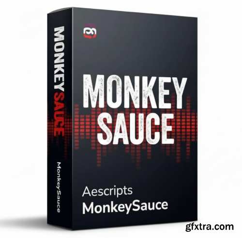 Aescripts - MonkeySauce v1.0.1