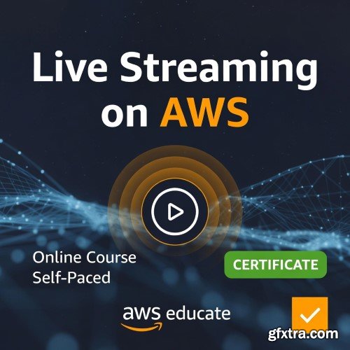 Udemy - Live Streaming on AWS