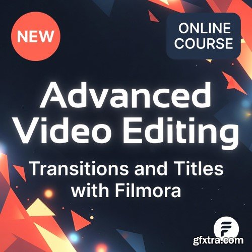 Udemy - Advanced Video Editing transitions and titles with filmora