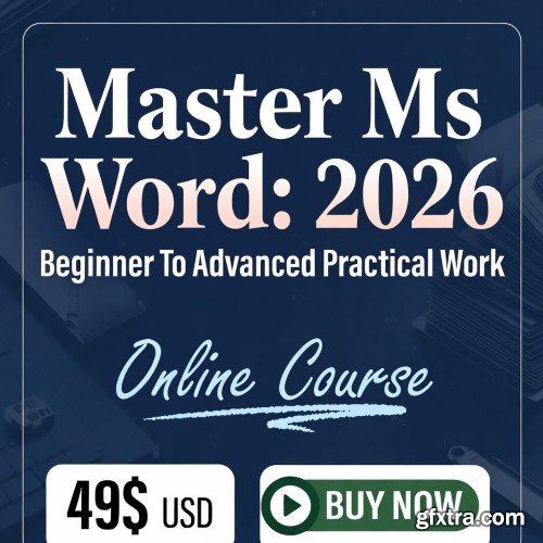 Udemy - Master Ms Word: 2026 Beginner To Advanced Practical Work
