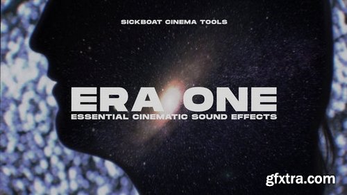 Sickboat - ERA ONE: ESSENTIAL CINEMATIC SOUND EFFECTS FOR FILMS