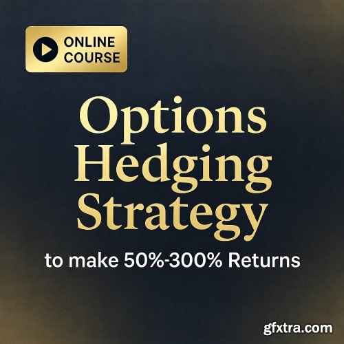 Udemy - Options Hedging Strategy to make 50%-300% Returns