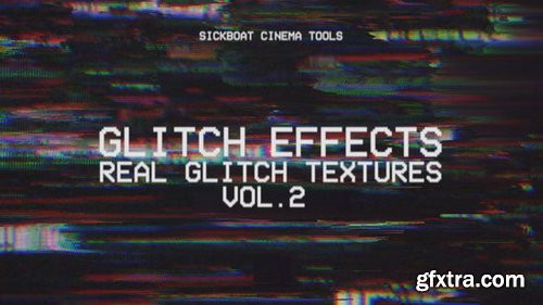 Sickboat - GLITCH EFFECTS: REAL GLITCH TEXTURE OVERLAYS (VOL. 2)