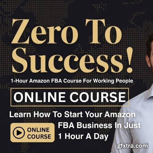 Udemy - Zero To Success! 1-Hour Amazon FBA Course For Working People