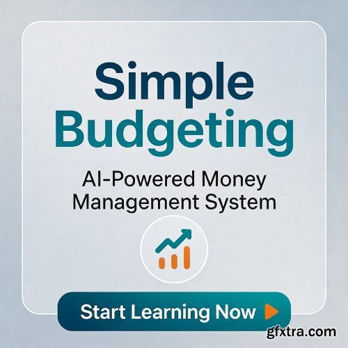Udemy - Simple Budgeting: AI-Powered Money Management System