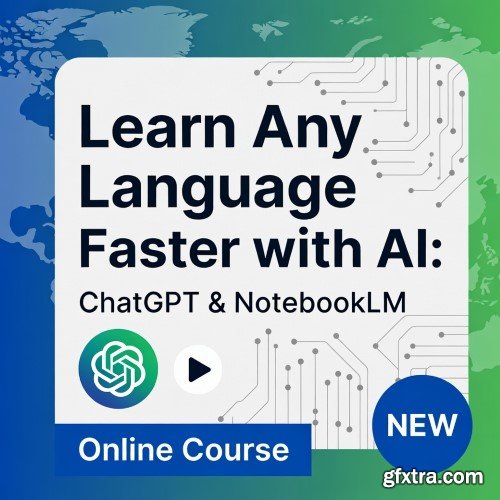 Udemy - Learn Any Language Faster with AI: ChatGPT & NotebookLM