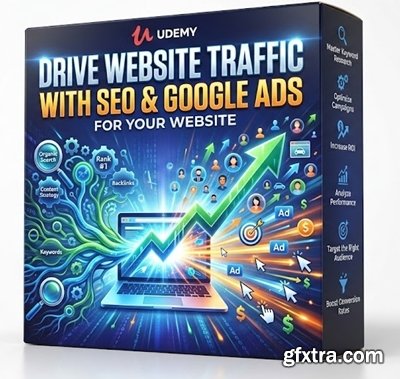 Udemy - Drive Website Traffic With Seo & Google Ads For Your Website