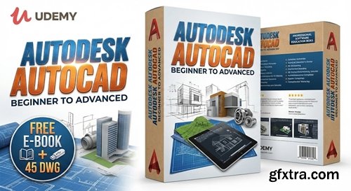 Udemy - Autodesk AutoCAD–Beginner to Advanced | Free E-Book + 45 DWG