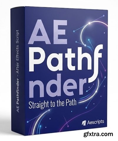 Aescripts - AEPathfinder v1.0.07
