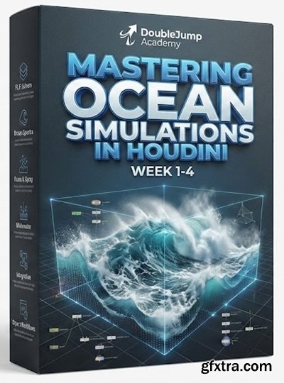 DoubleJump Academy - Mastering Ocean Simulations In Houdini Week 1-4