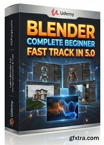 Udemy - Blender Complete Beginner Fast Track in 5.0 Udemy - Blender Complete Beginner Fast Track in 5.0