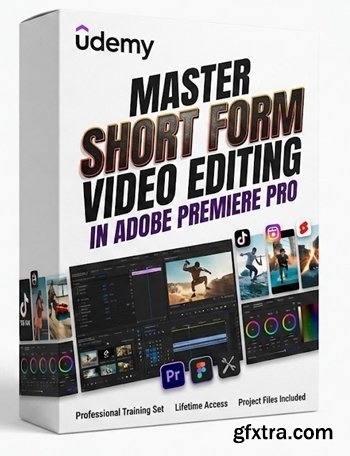 Udemy - Master Short Form Video Editing in Adobe Premiere Pro