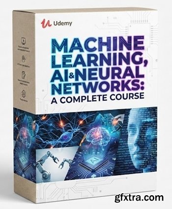 Udemy - Machine Learning, AI & Neural Networks: A Complete Course