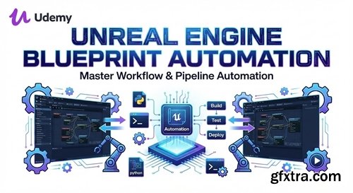 Udemy - Unreal Engine Blueprint Automation