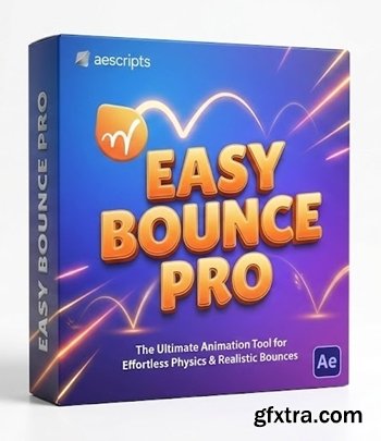 Aescripts - Easy Bounce Pro v1.0.003
