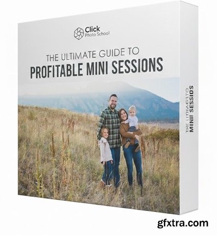 Click Photo School - The Ultimate Guide to Profitable Mini Sessions