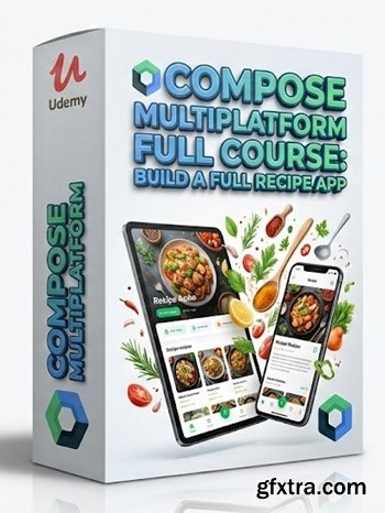 Udemy - Compose Multiplatform Full Course: Build a Full Recipe App