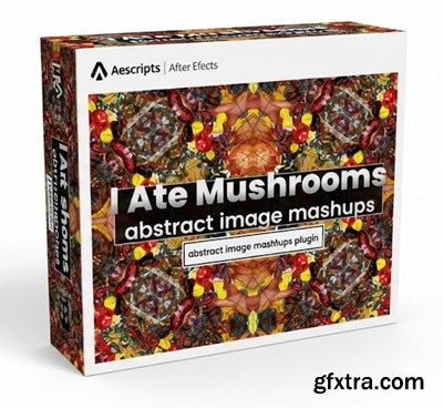 Aescripts - I Ate Mushrooms v1.8.46 Win/Mac