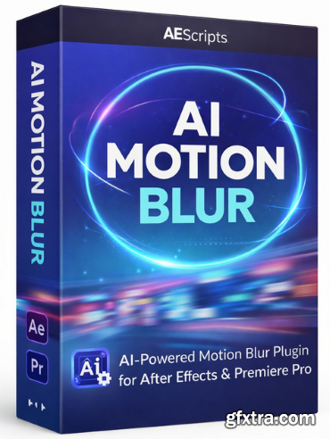 Aescripts - AI Motion Blur 1.3.46 WIN