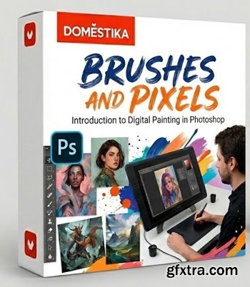 Domestika - Brushes and Pixels: Introduction to Digital Painting in Photoshop