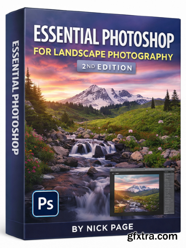 Nick Page - Essential Photoshop for Landscape Photography (2nd edition)