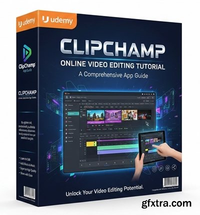 Udemy - ClipChamp App Guide: Clipchamp Online Video Editing Tutorial