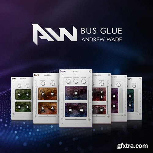 Joey Sturgis Tones Andrew Wade Bus Glue Bundle v1.0.1 Joey Sturgis Tones Andrew Wade Bus Glue Bundle v1.0.1