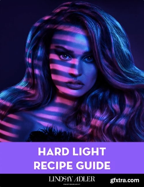 Lindsay Adler - Hard Light Recipe Guide