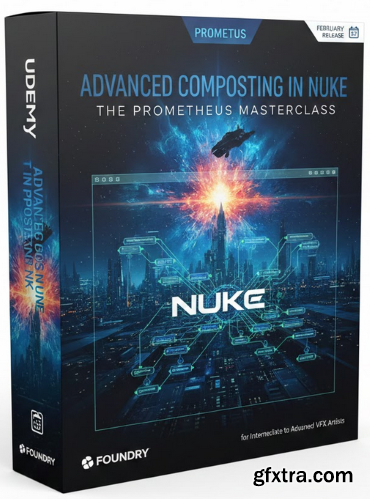 Udemy - Advanced Compositing in Nuke - Prometheus MasterClass