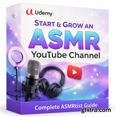 Udemy - Start & Grow an ASMR YouTube Channel | 2025 ASMRtist Guide