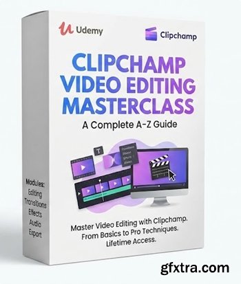 Udemy - Clipchamp Video Editing Masterclass - A Complete A-Z Guide
