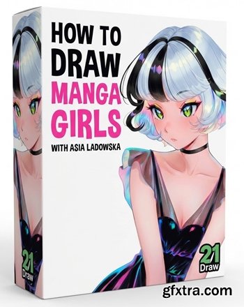 21 Draw - How to Draw Manga Girls with Asia Ladowska