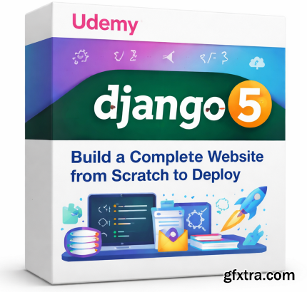 Udemy - Django 5 - Build a Complete Website from Scratch to Deploy