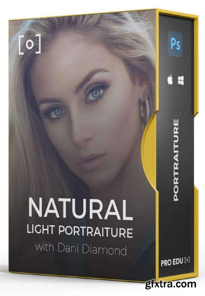 Pro Edu - The Natural Light Portraiture And Retouching Guide